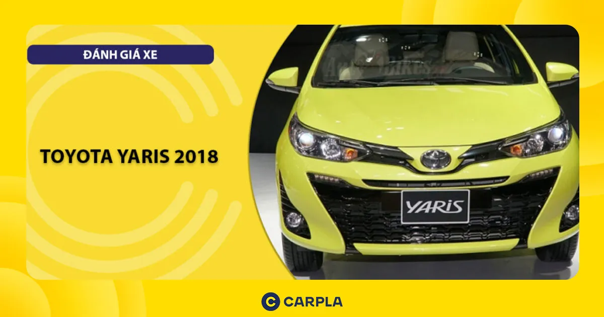 Đánh giá Toyota Yaris 2018 kỳ phùng địch thủ của Honda Jazz