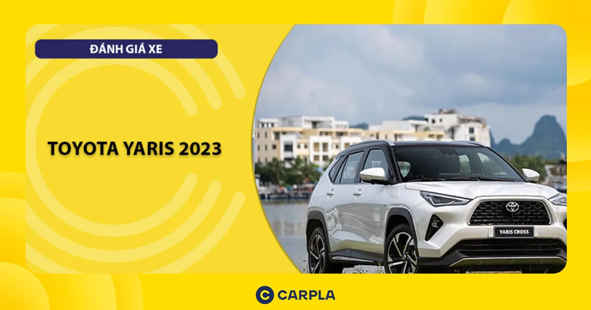 Đánh giá Toyota Yaris 2023 mẫu xe hạng B có giá bán cao nhất