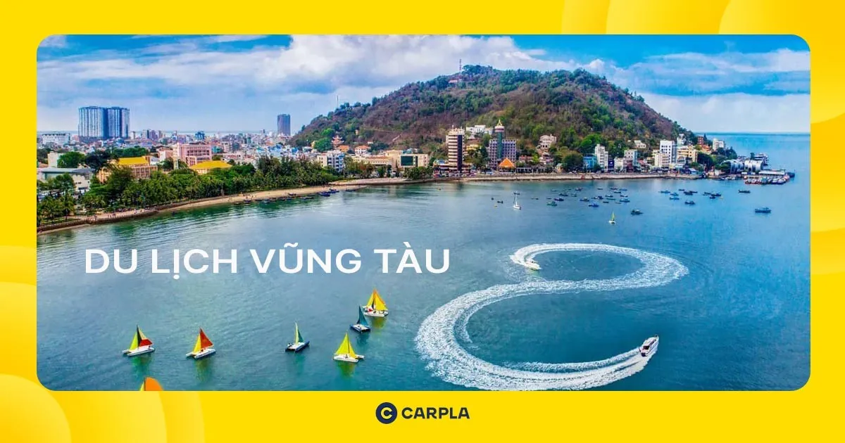 Du lịch Vũng Tàu: Khám phá thành phố biển với sự hỗ trợ từ Carpla