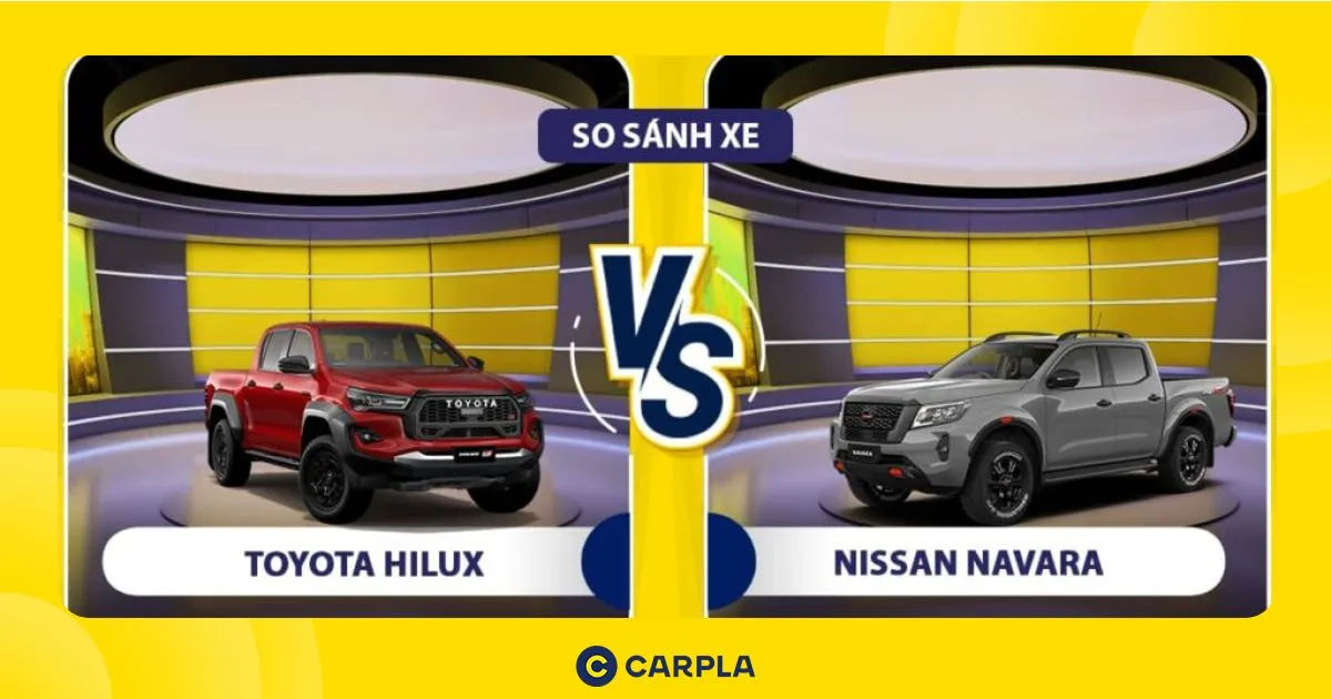 So sánh Toyota Hilux và Nissan Navara: Nên chọn loại nào?
