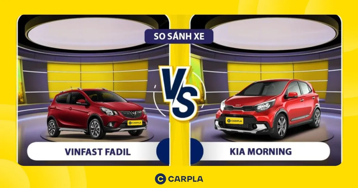 So sánh Vinfast Fadil và KIA Morning: Lựa chọn hàng đầu