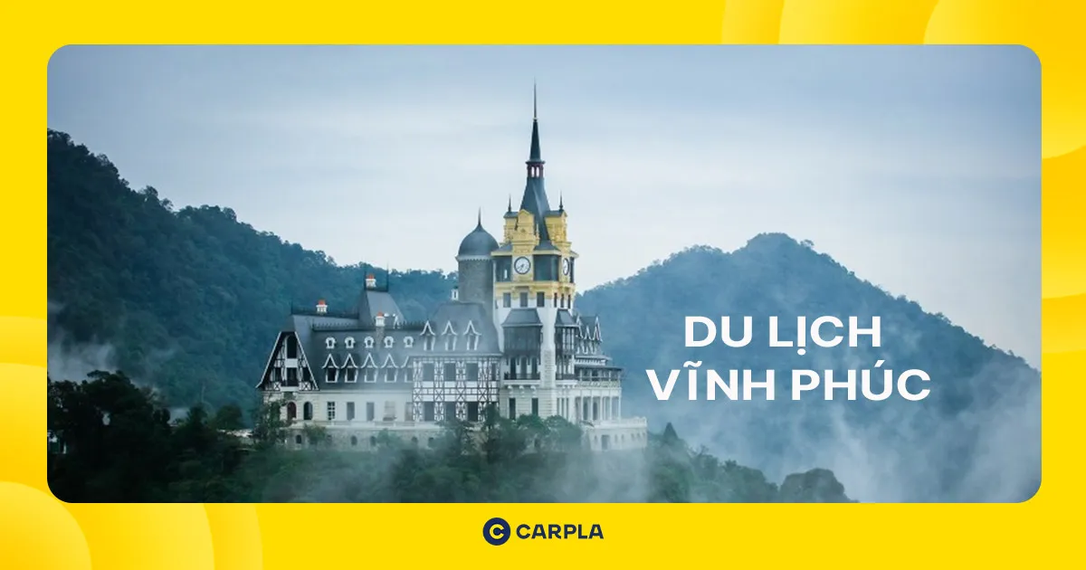 Khám Phá Du Lịch Vĩnh Phúc: Hành Trình Đầy Màu Sắc Cùng Phụ Kiện Du Lịch Từ Carpla
